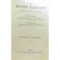 Le musée élégant collection historique et artistique la révolution...