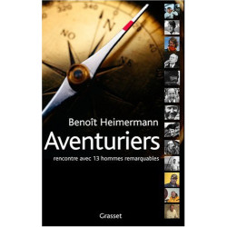 Aventuriers : Rencontres avec treize hommes remarquables