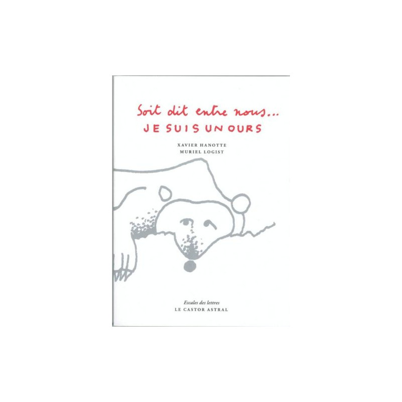 Soit dit entre nous... Je suis un ours