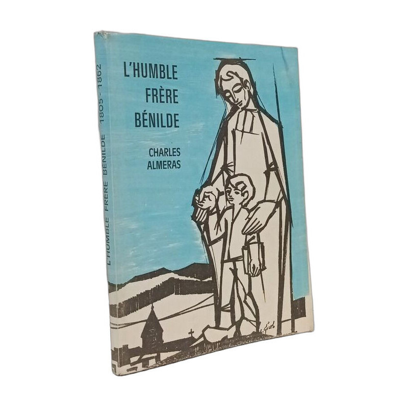 L'humble Frère Bénilde (1805-1862)
