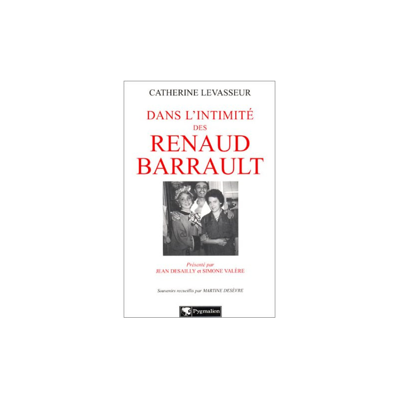 Dans l'intimité des Renaud Barrault