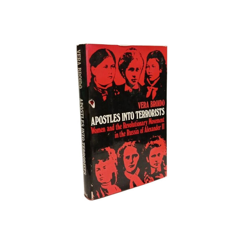 Apostles Into Terrorists: Women and the Revolutionary Movement in...