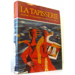 La tapisserie: histoire et technique du XIVe au XXe siècle