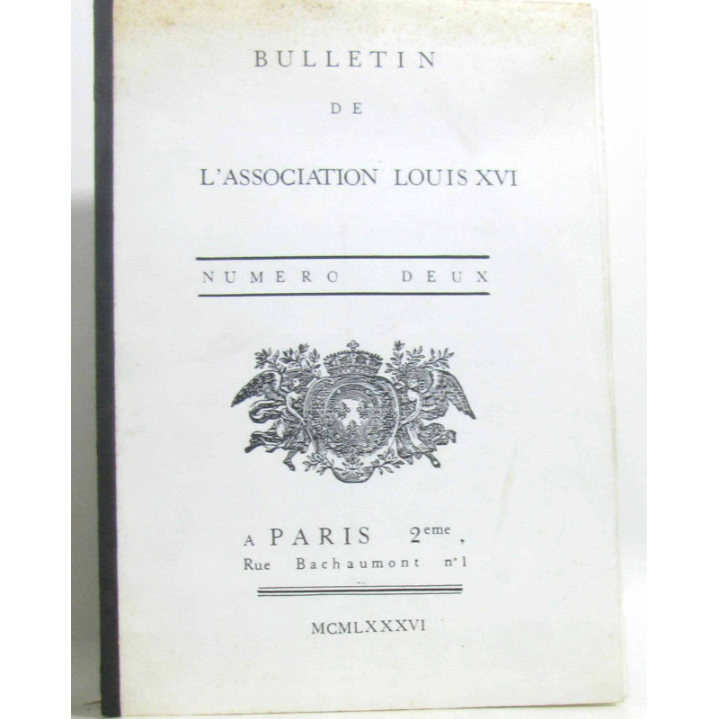 Bulletin de l'association Louis XVI - numéro deux