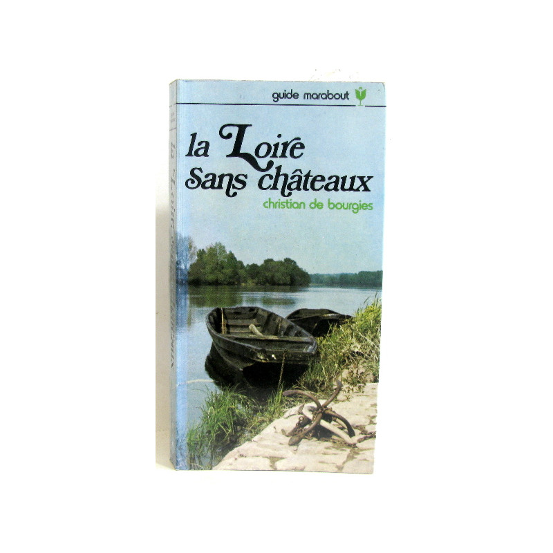 La Loire sans châteaux