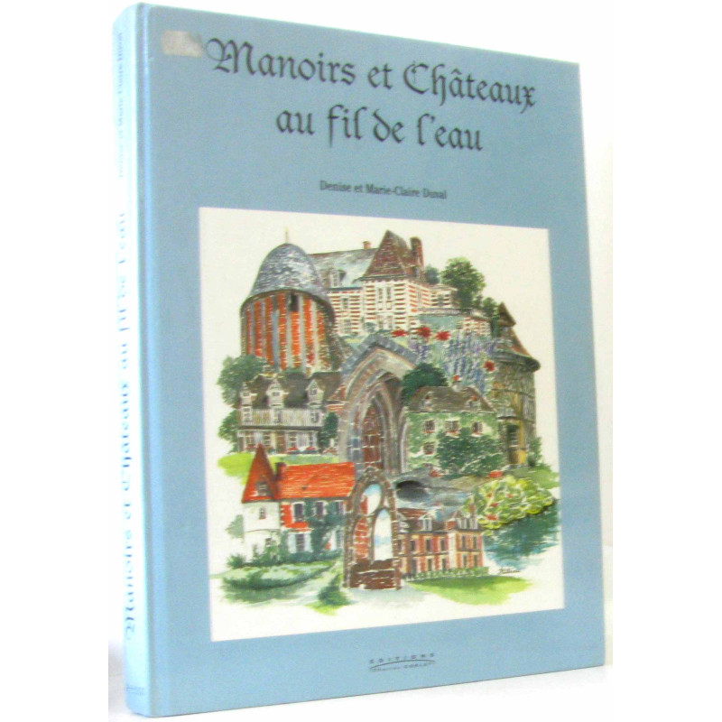 Manoirs et châteaux au fil de l'eau