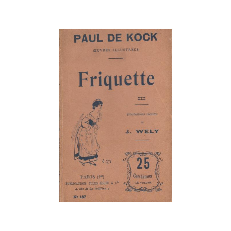 Friquette (I II III) Une grappe de groseilles (I II) Monsieur...