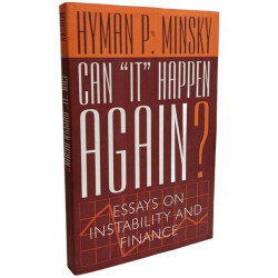 CAN IT HAPPEN AGAIN: Essays on Instability and Finance
