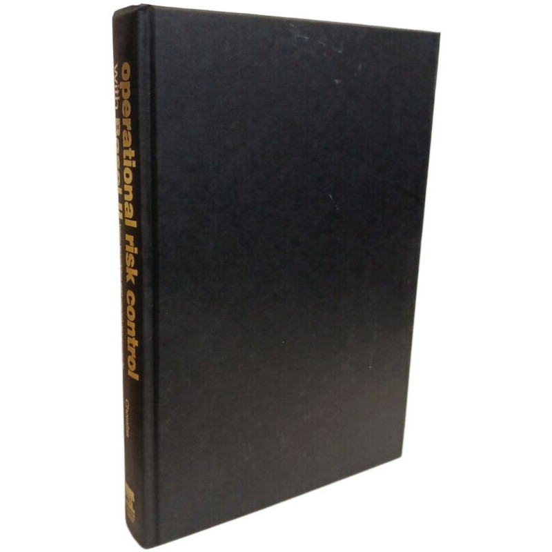 Operational Risk Control with Basel II: Basic Principles and...