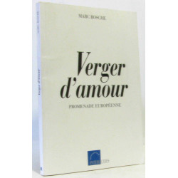Verger d'amour : promenade europeenne