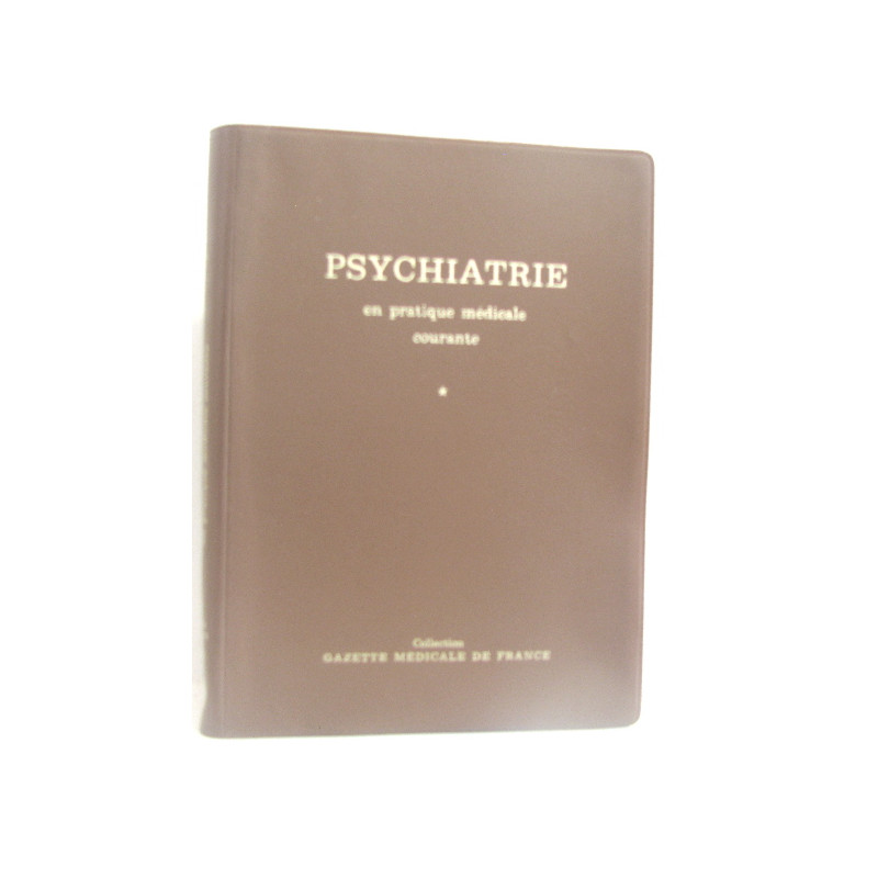 Psychiatrie en pratique médicale courante