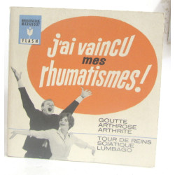 J'ai vaincu mes rhumatismes