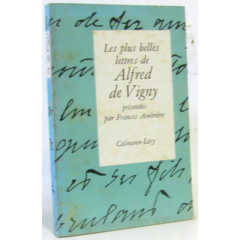 Les plus belles lettres de Alfred de Vigny