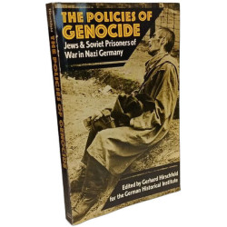 The Policies of Genocide: Jews and Soviet Prisoners of War in Nazi...