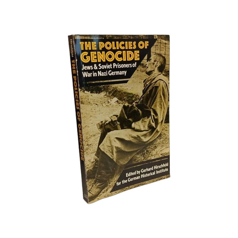 The Policies of Genocide: Jews and Soviet Prisoners of War in Nazi...