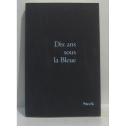 Dix ans sous la bleue
