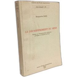 Le déchiffrement du sens - Etudes sur l'herméneutique chrétienne...