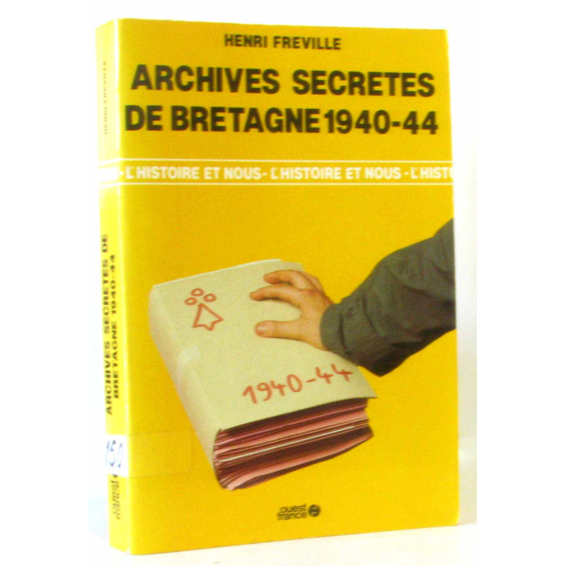 Archives secrètes de bretagne 1940-1944