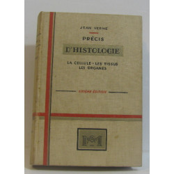 Précis d'histologie la cellule - les tissus - les organes