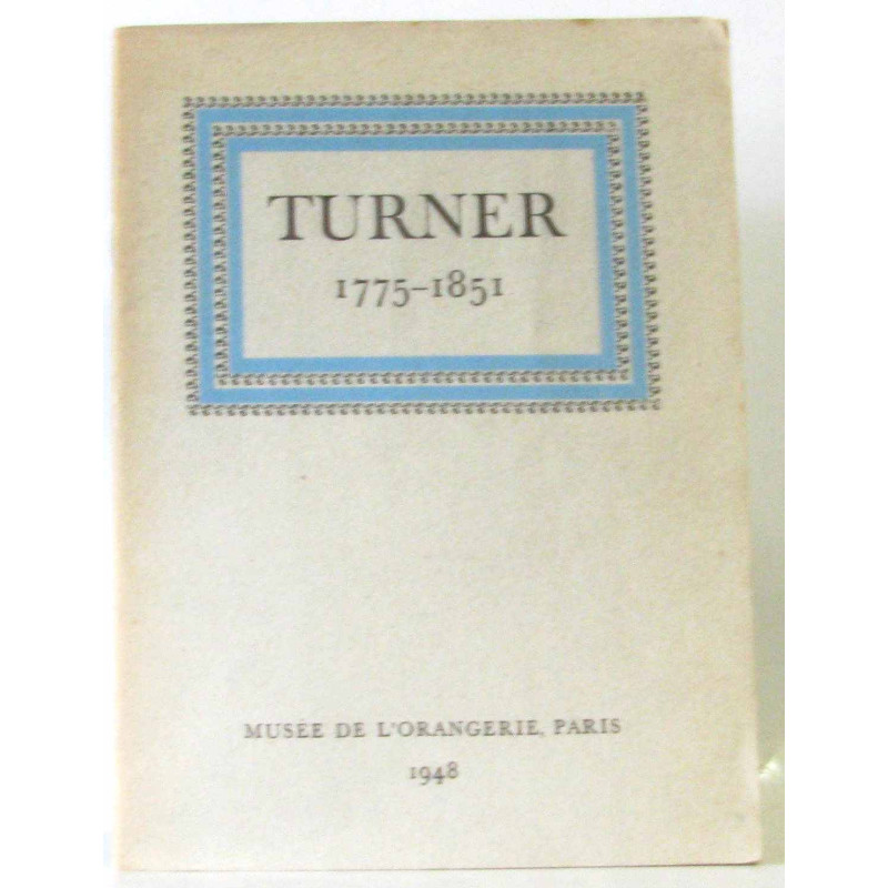 Turner 1775-1851 exposition de peintures organisée par la tate...