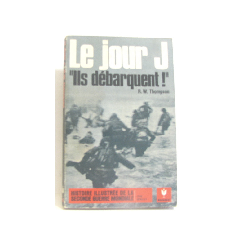 Le jour j " ils débarquent ! "