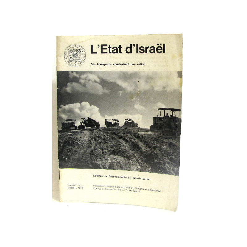 L'Etat d'Israel des immigrants construisent une nation. Cahiers de...