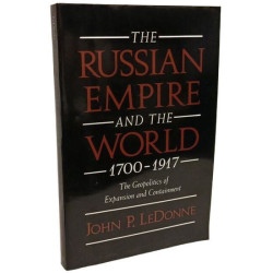 The Russian Empire and the World 1700-1917: The Geopolitics of...