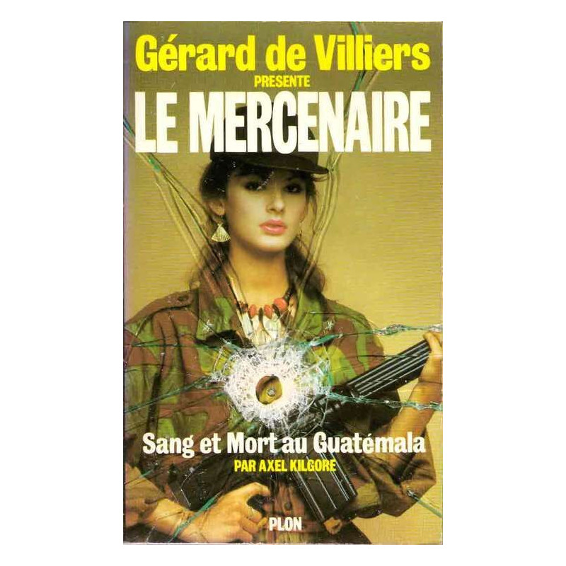 Mercenaire - Sang et Mort au Guatemala