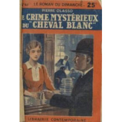 Le crime mystérieux du cheval blanc - roman du dimanche n°61