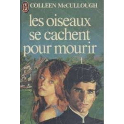 Les Oiseaux Se Cachent Pour Mourir Tome 1