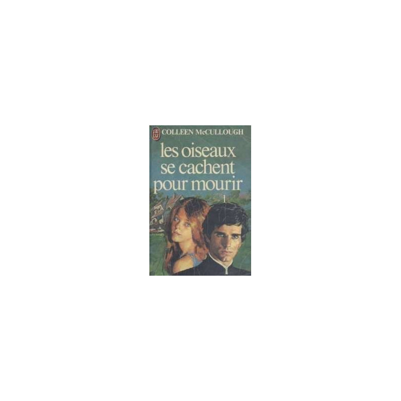 Les Oiseaux Se Cachent Pour Mourir Tome 1