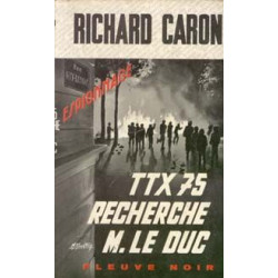 TTX 75 recherche M. le Duc