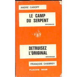 Le camp du serpent, détruisez l'original