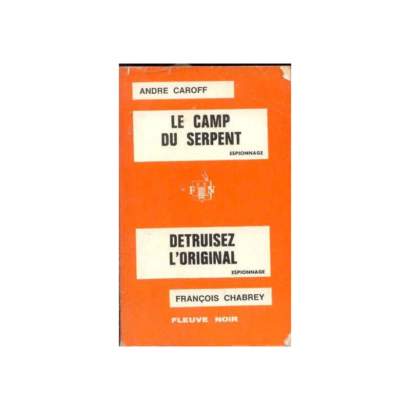 Le camp du serpent, détruisez l'original