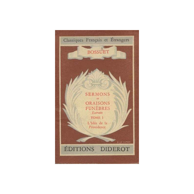 Sermons et oraisons funèbres extraits tome 1: l'idée de l'evidence