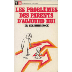 Les problèmes des parents d'aujourd'hui