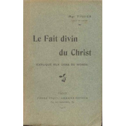 Le divin du Christ expliqué aux gens du monde