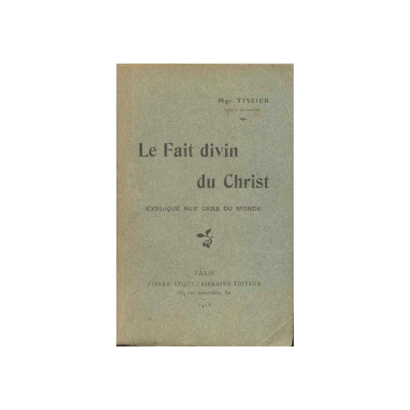 Le divin du Christ expliqué aux gens du monde