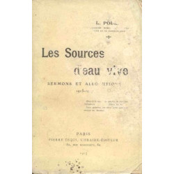 les sources d'eau vive sermons et allocutions 1915-1917. lettre de...