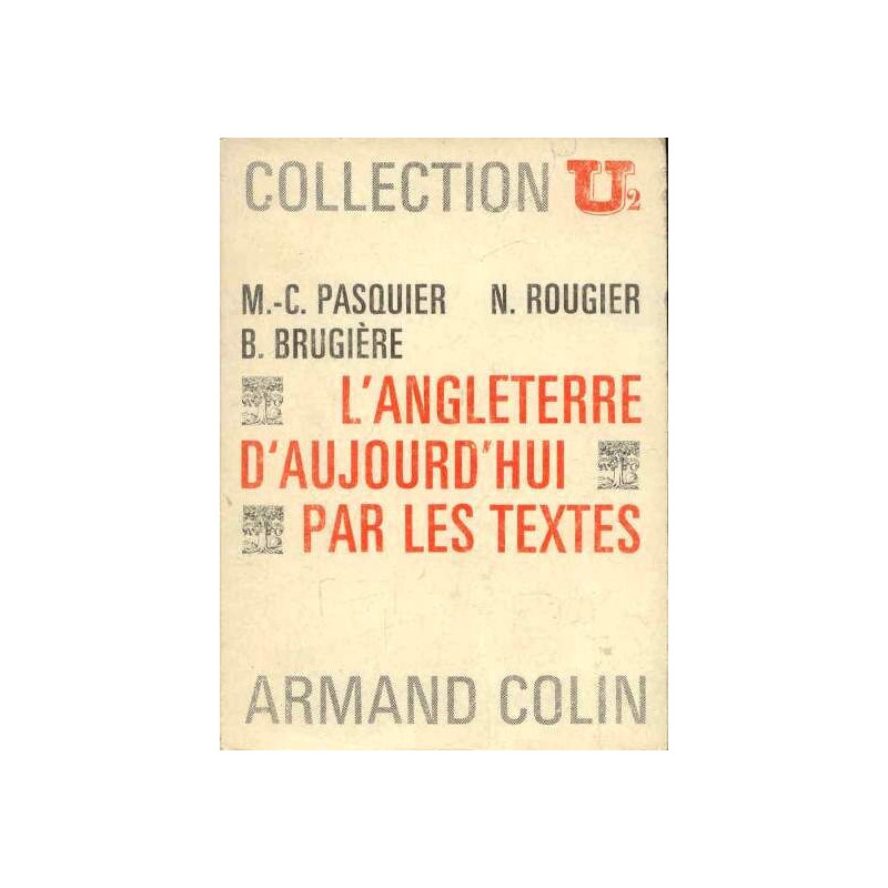 L'angleterre d'aujourd'hui par les textes