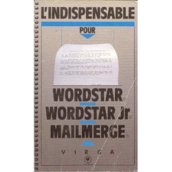 L'indispensable pour WordStar WordStar Junior et MailMerge