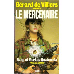 Sang et Mort au Guatemala Mercenaire 2