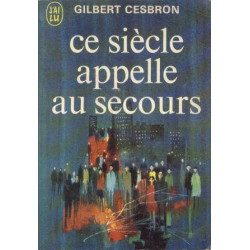 Ce siècle appelle au secours