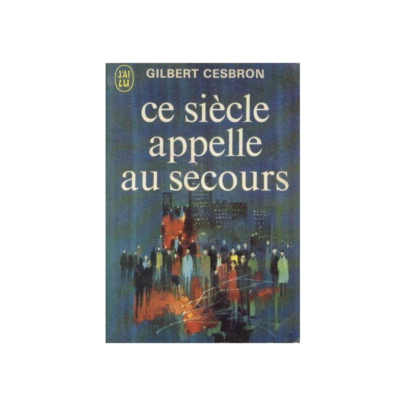 Ce siècle appelle au secours
