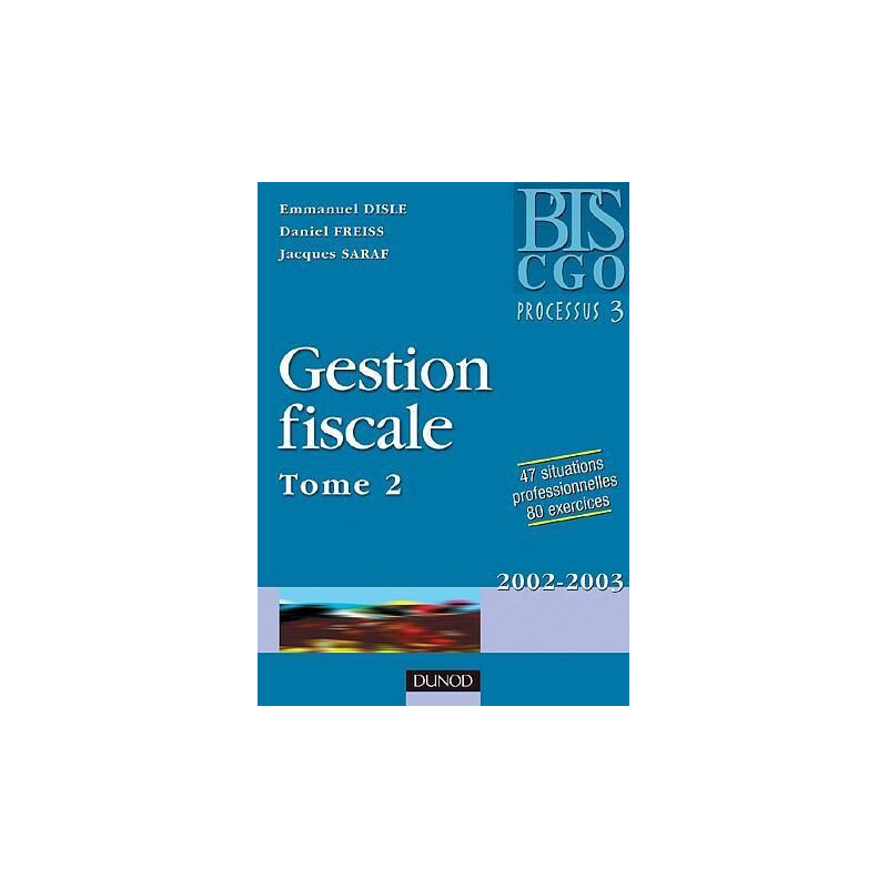 Gestion fiscale BTS CGO processus 3. Tome 2 édition 2002-2003