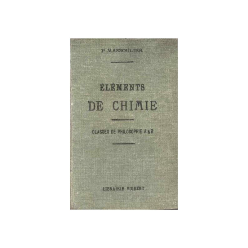 Eléments de chimie à l'usage des élèves de la classe de philosophie