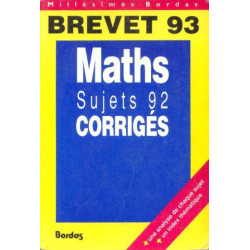 Brevet 93 Math sujets 92 corrigés