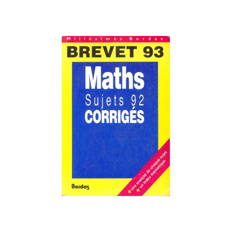 Brevet 93 Math sujets 92 corrigés