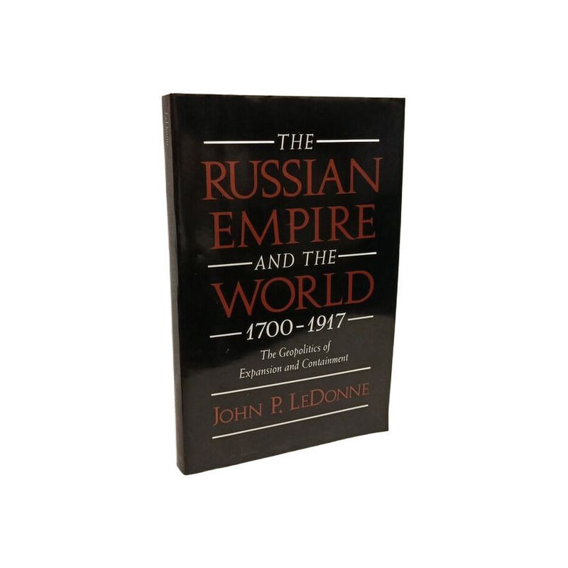 The Russian Empire and the World 1700-1917: The Geopolitics of...