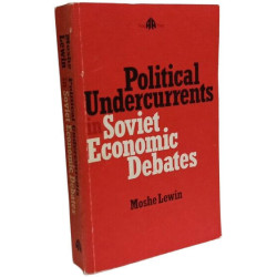 Political Undercurrents in Soviet Economic Debates